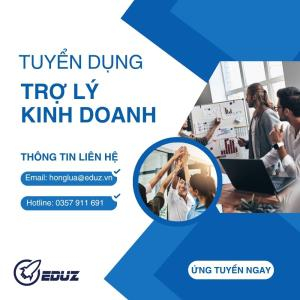 Tuyển Dụng Trợ Lý Kinh Doanh