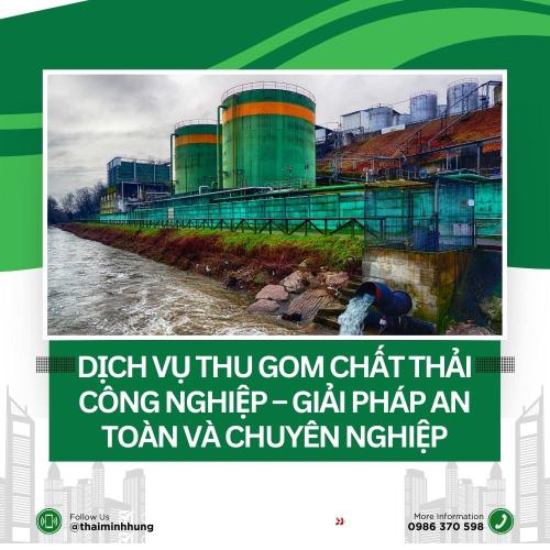 Dịch Vụ Thu Gom Chất Thải Công Nghiệp – Giải Pháp An Toàn Và Chuyên Nghiệp