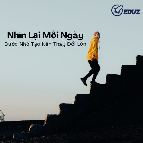 Nhìn Lại Mỗi Ngày - Bước Nhỏ Tạo Nên Thay Đổi Lớn