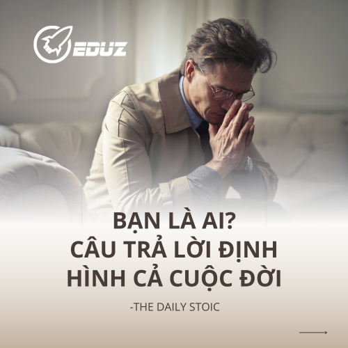 Bạn Là Ai? Câu Trả Lời Định Hình Cả Cuộc Đời